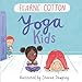Yoga Kids by Fearne Cotton, Sheena Dempsey