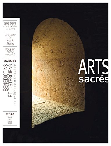 Arts Sacrés nº 32 - Avril-mai-Juin 2016: Bénédictins et cisterciens by (Paperback)