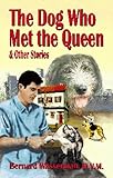 The Dog Who Met The Queen and Other Stories by 