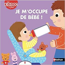 Je M Occupe De Bebe Livre Anime Kididoc Des 2 Ans 19 Amazon Fr Combes Melanie Livres