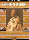 Amerique Indienne D'Edward S. Curtis (L') (Collections Litterature) (French Edition) by 