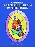 Oval Stained Glass Pattern Book (Dover Stained Glass Instruction) by 