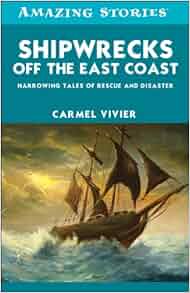 Shipwrecks Off The East Coast Amazing Stories