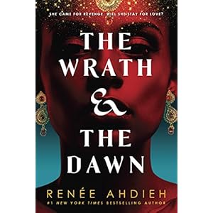 The Wrath & the Dawn (The Wrath and the Dawn)