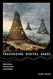 Alon Peled, "Traversing Digital Babel: Information, E-Government, and Exchange" (MIT Press, 2014)