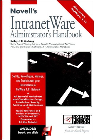 Novell's IntranetWare Administrator's Handbook (Novell Press) by Kelley J. P. Lindberg