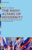 The Many Altars of Modernity: Toward a Paradigm for Religion in a Pluralist Age