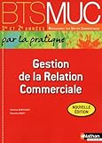 gestion de la relation commerciale bts muc (par la pratique) eleve 2012 by 