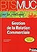 gestion de la relation commerciale bts muc (par la pratique) eleve 2012 by 