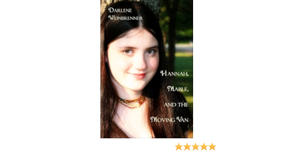 Hannah Mable And The Moving Van Weinbrenner Darlene 9781424165636 Amazon Com Books