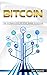 Bitcoin: A Step-by-Step guide on mastering bitcoin and cryptocurrencies (blockchain, fintech, currency, smart contracts, money, understanding, ethereum, digital, financial, ledger, mining, trading)