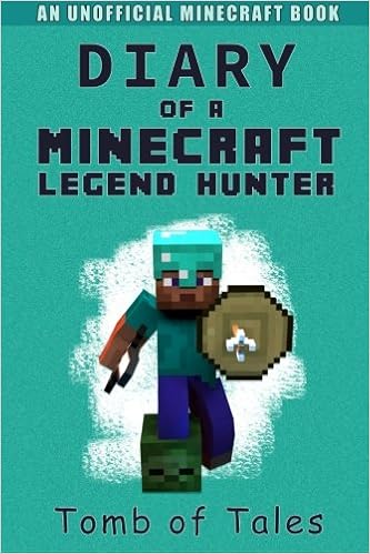 Amazon Com Minecraft Diary Of A Minecraft Legend Hunter An Unofficial Minecraft Book Minecraft Books For Kids Minecraft Diaries Minecraft Quests A Minecraft Adventure Fun Minecraft Minecraft Kids 9781519224064 Tales Tomb Of Books Amazon Com Minecraft Diary Of A Minecraft Legend Hunter An Unofficial Minecraft Book Minecraft Books For Kids Minecraft Diaries Minecraft Quests A Minecraft Adventure Fun Minecraft Minecraft Kids 9781519224064 Tales Tomb Of Books