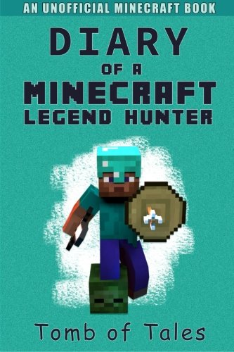 Download Minecraft: Diary of a Minecraft Legend Hunter (An Unofficial Minecraft Book): Minecraft Books For Kids, Minecraft Diaries, Minecraft Quests, A Minecraft Adventure, Fun Minecraft, Minecraft Kids