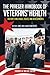 The Praeger Handbook of Veterans' Health: History, Challenges, Issues, and Developments [4 volumes] by 