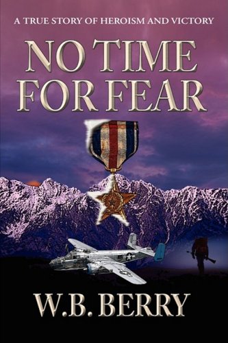No Time for Fear by W. B. Berry