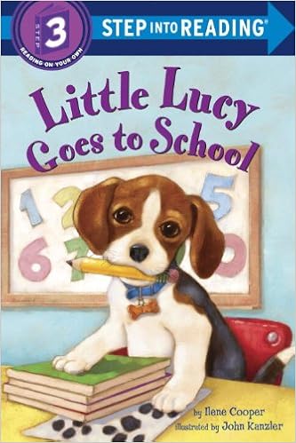 Little Lucy Goes To School Step Into Reading A Step 3 Book Cooper Ilene Kanzler John Amazon Co Uk Books