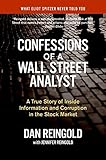 Confessions of a Wall Street Analyst: A True Story of Inside Information and Corruption in the Stock Market