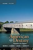 American Destiny: Narrative of a Nation, Volume 1 (4th Edition)