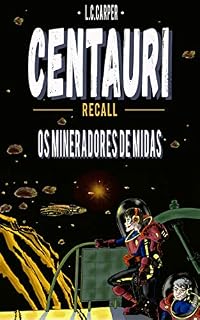 Livro CENTAURI RECALL: Os mineradores de Midas