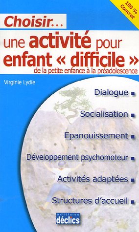 Choisir une activité pour enfant difficile