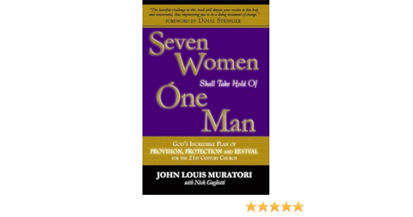 Seven Women Shall Take Hold Of One Man: Muratori, John Louis:  9780970475305: Amazon.com: Books