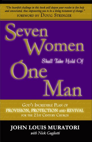 Seven Women Shall Take Hold Of One Man: Muratori, John Louis:  9780970475305: Amazon.com: Books