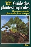 Le guide des plantes tropicales by 