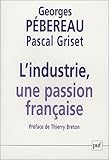 Image de L'industrie, une passion française (French Edition)