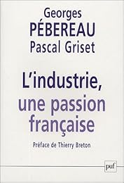 L' industrie, une passion française