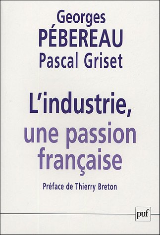 L' industrie, une passion française