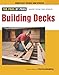 Building Decks: Completely Revised and Updated (For Pros By Pros) by
