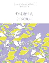 C'est décidé, je ralentis