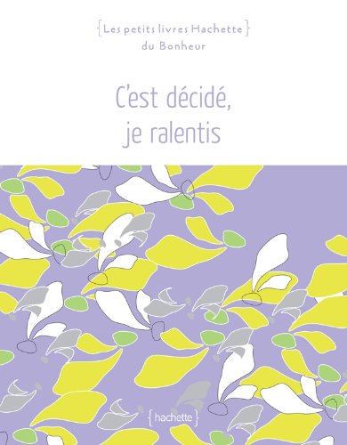 C'est décidé, je ralentis