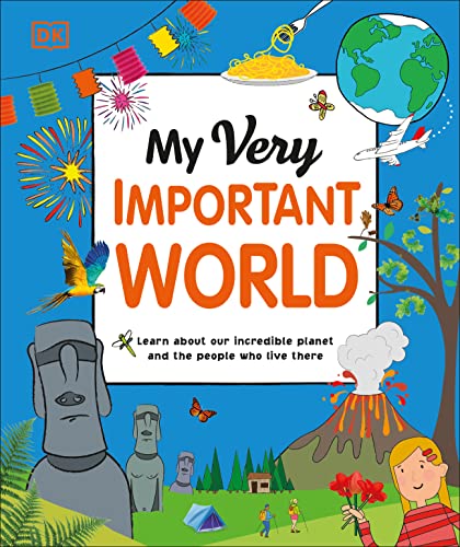 DK My Very Important World: For Little Learners Who Want to Know about the World