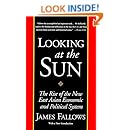 Looking at the Sun: The Rise of the New East Asian Economic and Political System