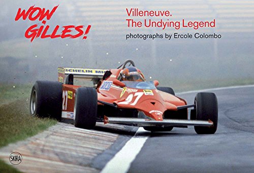 Book Wow Gilles!: Gilles Villeneuve, the Undying Legend R.A.R