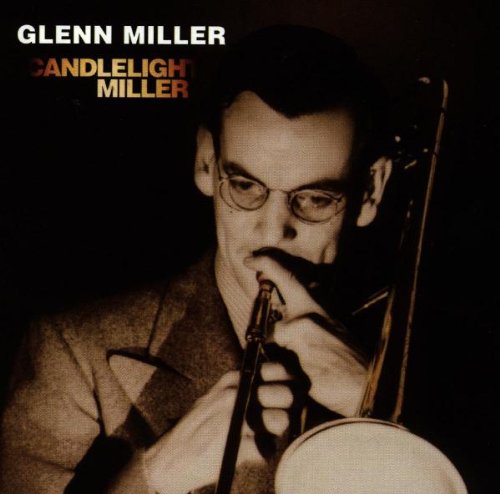 GLENN MILLER - I Guess I