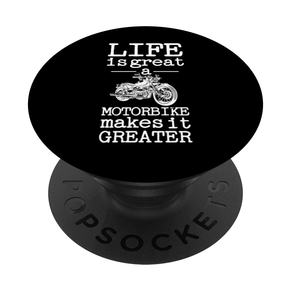 LIFE IS GREAT. A MOTORBIKE MAKES IT GREATER! PopSockets Swappable PopGrip