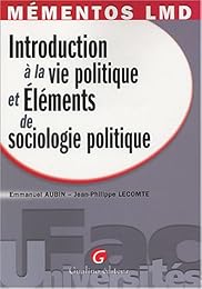 Introduction à la vie politique et éléments de sociologie politique