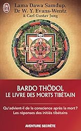 Le  livre des morts tibétain ou Les expériences d'après la mort dans le plan du Bardo