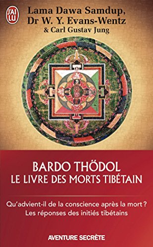 Le  livre des morts tibétain ou Les expériences d'après la mort dans le plan du Bardo