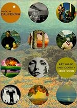 Made in California: Art, Image, and Identity, 1900-2000 Made in California: Art, Image, and Identity, 1900-2000