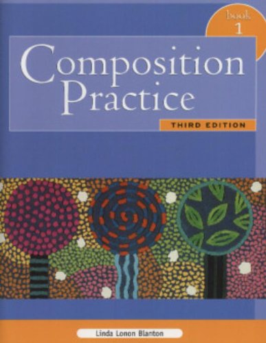 Composition Practice Book 1 A Text For English Language Learners Third Edition Pdf Download By Linda Lonon Blanton Greenafbiesman
