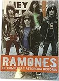 Ramones: Su Completa Y Retorcida Historia (Spanish Edition) by 