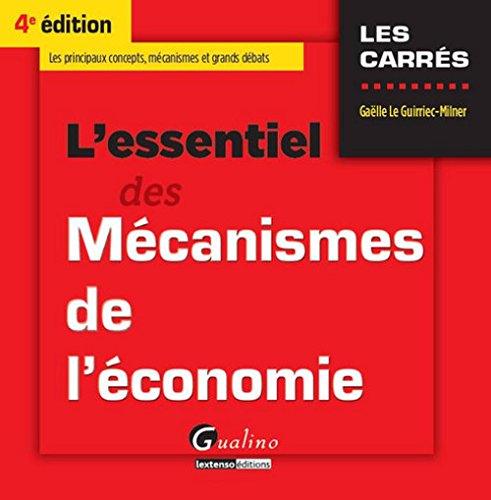 L' essentiel des mécanismes de l'économie