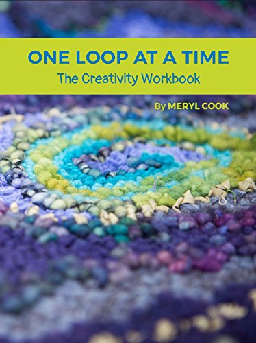 B.e.s.t One Loop at a Time, The Creativity Workbook KINDLE