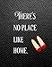 There's No Place Like Home: College Ruled Inspirational Journal With Quote From The Wizard Of Oz | 8 by 