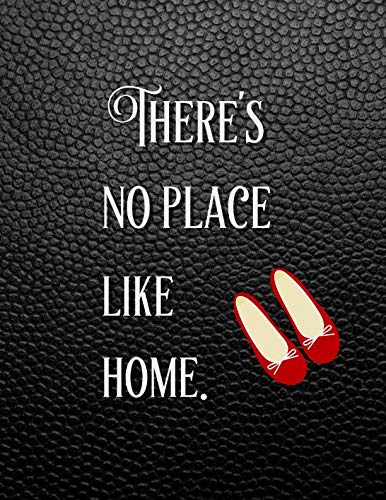 There's No Place Like Home: College Ruled Inspirational Journal With Quote From The Wizard Of Oz | 8 by Pfaffe