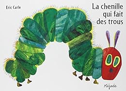 La  chenille qui fait des trous