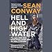 Hell and High Water by Sean Conway, Madison Niederhauser